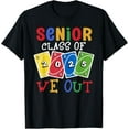 thumbnail image 1 of Exquisite and comfortable-Senior-Class Of 2025 We Out-Uno Funny Graduation T-Shirt, 1 of 4