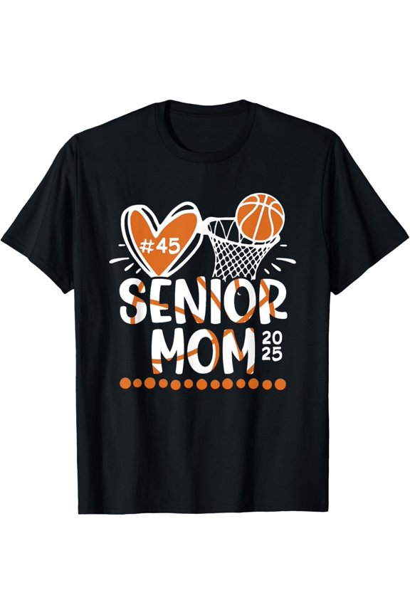 Exquisite and comfortable-Senior Mom Class of 2025 Custom Basketball Player Number 45 T-Shirt