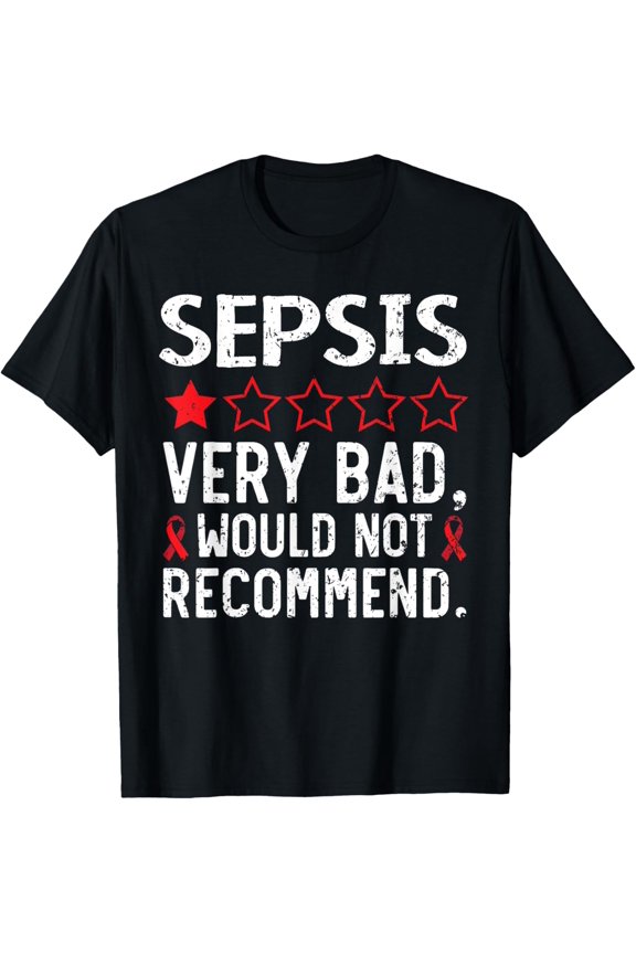 Exquisite and comfortable-Sepsis Awareness Blood Poisoning Septicaemia Sepsis Warrior T-Shirt