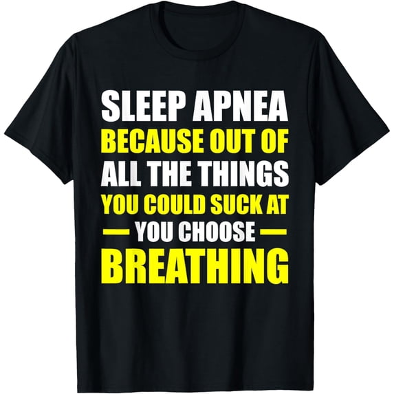 Exquisite and comfortable-Sleep Apnea T-Shirt