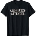 thumbnail image 1 of Exquisite and comfortable-Snorefest Attendee Boring Event Workplace Workday T-Shirt, 1 of 4