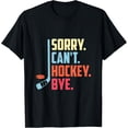 thumbnail image 1 of Exquisite and comfortable-Sorry Cant. Hockey Bye Ice Hockey Sport T-Shirt, 1 of 4