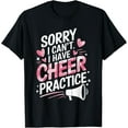 thumbnail image 1 of Exquisite and comfortable-Sorry I Can'T I Have Cheer Practice, Cheering Cheerleader T-Shirt, 1 of 4