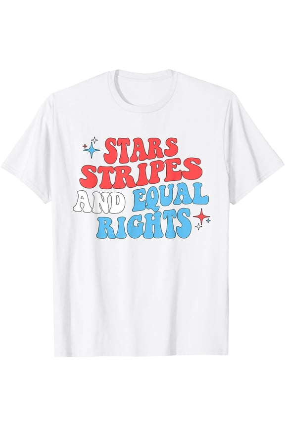 Exquisite and comfortable-Stars Stripes And Equal Rights 4th Of July Women's Rights T-Shirt
