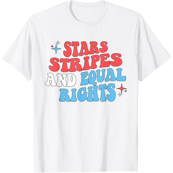 Exquisite and comfortable-Stars Stripes And Equal Rights 4th Of July Women's Rights T-Shirt