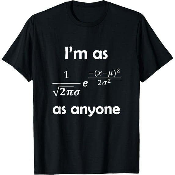 Exquisite and comfortable-Statistics Normal Distribution Bell Curve Formula Math Pun T-Shirt