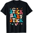 thumbnail image 1 of Exquisite and comfortable-Stick Baby Stick Funny Ivf Transfer Day Ivf Couple Groovy T-Shirt, 1 of 4