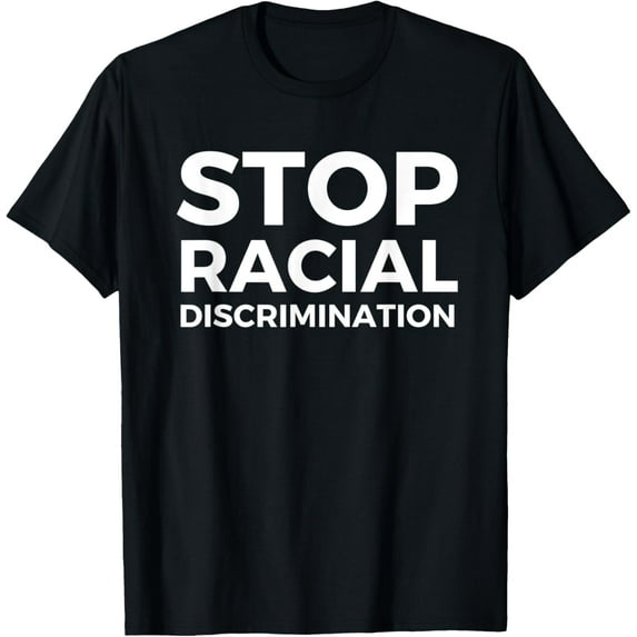 Exquisite and comfortable-Stop Racial Discrimination - End Systemic Racism T-Shirt