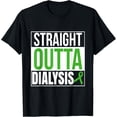 thumbnail image 1 of Exquisite and comfortable-Straight Outta Dialysis Kidney Disease Patient Funny T-Shirt, 1 of 4