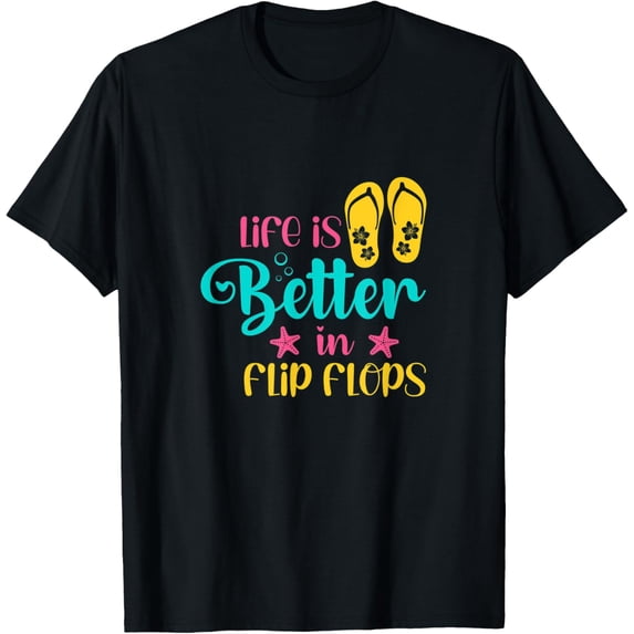 Exquisite and comfortable-Summertime Life Is Better In Flip Flops Summer Apparel T-Shirt
