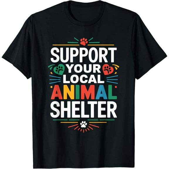 Exquisite and comfortable-Support Your Local Animal Shelter, Adopt Animal Rescue T-Shirt