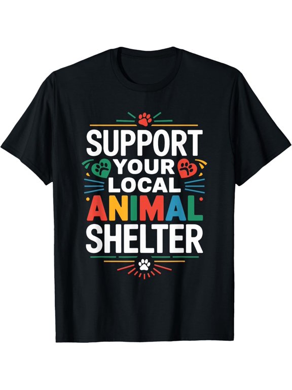 Exquisite and comfortable-Support Your Local Animal Shelter, Adopt Animal Rescue T-Shirt