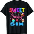 thumbnail image 1 of Exquisite and comfortable-Sweet Sassy & Six 6th Birthday Girl Cupcake 6 Year Old T-Shirt, 1 of 4