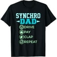 thumbnail image 1 of Exquisite and comfortable-Synchro Dad - Drive Pay Clap - Synchronized Swimming T-Shirt, 1 of 4