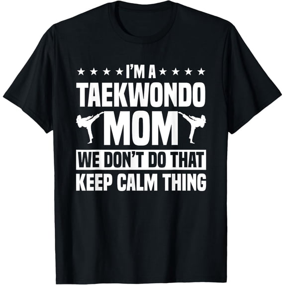 Exquisite and comfortable-Taekwondo Tae Kwon Do Taekwon-Do Martial Art Mother's Day T-Shirt