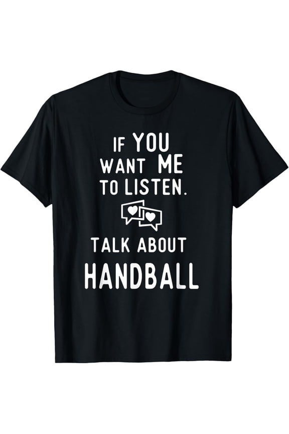 Exquisite and comfortable-Talk Handball T Shirts Gifts Ideas. Players Play Handball