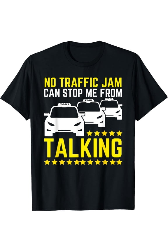 Exquisite and comfortable-Taxi Driver Cab Taxi Cabbie Service Cabman Worker T-Shirt