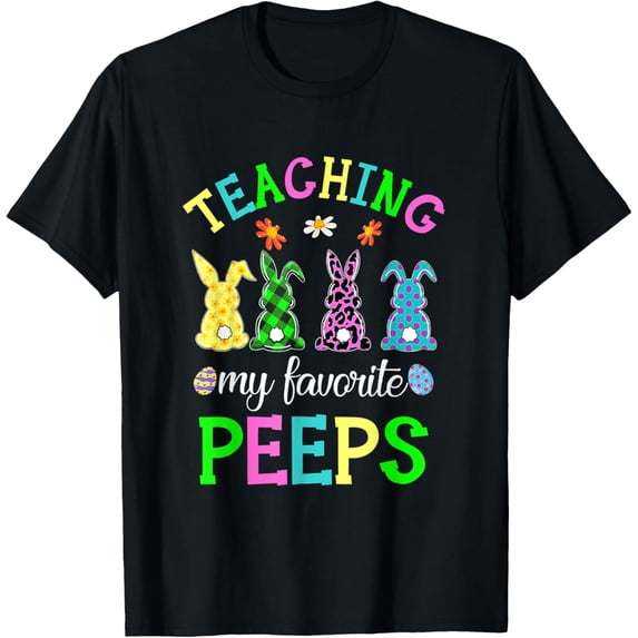 Exquisite and comfortable-Teaching My Favorite Peeps Easter Day Funny Teacher T-Shirt