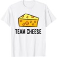 thumbnail image 1 of Exquisite and comfortable-Team Cheese Funny Cheese Lover T-Shirt, 1 of 4