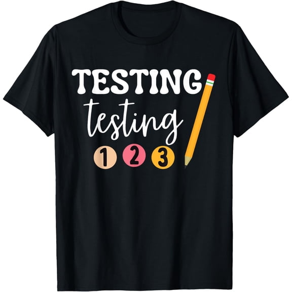 Exquisite and comfortable-Testing Testing 123 Cute Math Teacher Student Test Day T-Shirt