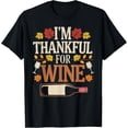 thumbnail image 1 of Exquisite and comfortable-Thankful For Wine Funny Thanksgiving Fall Autumn Women Men T-Shirt, 1 of 4