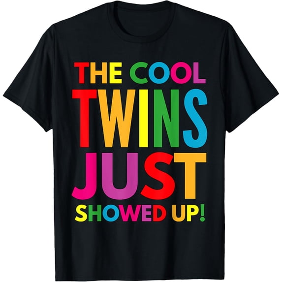 Exquisite and comfortable-The Cool Twins Just Showed up Funny Twins T-Shirt