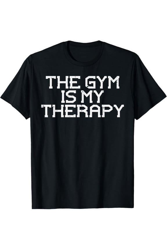 Exquisite and comfortable-The Gym Is My Therapy Workout Exercise Fitness Men Women T-Shirt