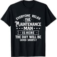 thumbnail image 1 of Exquisite and comfortable-The Maintenance Man Is Here - Repair Worker Skilled Worker T-Shirt, 1 of 4