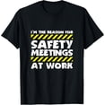 thumbnail image 1 of Exquisite and comfortable-The Reason For Safety Meetings At Work Construction Job T-Shirt, 1 of 4