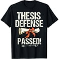 thumbnail image 1 of Exquisite and comfortable-Thesis Defense Passed Humorous Master's Degree Funny T-Shirt, 1 of 4
