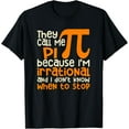 thumbnail image 1 of Exquisite and comfortable-They Call Me Pi Symbol Irrational Math Pi Day Science Funny T-Shirt, 1 of 4