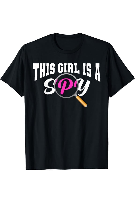 Exquisite and comfortable-This Girl Is A Spy Funny Detective Costume Secret Agent T-Shirt