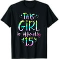 thumbnail image 1 of Exquisite and comfortable-This Girl Is Officially 15 Fifteen Years Old 15th Birthday T-Shirt, 1 of 7