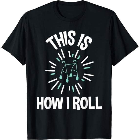 Exquisite and comfortable-This Is How I Roll - Older People Senior Citizen Retiree T-Shirt