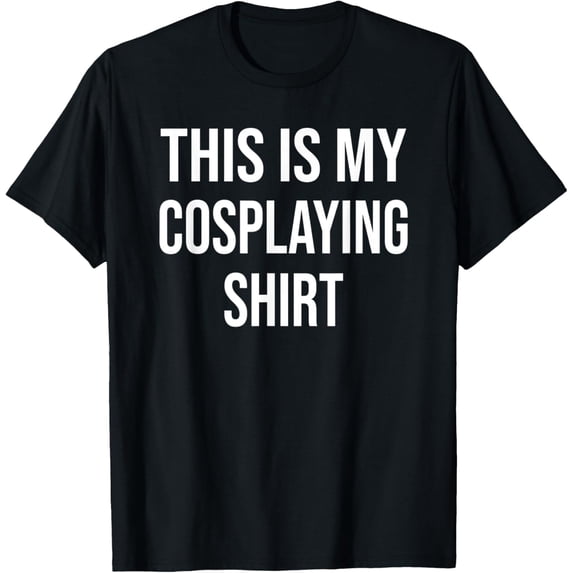 Exquisite and comfortable-This Is My Cosplaying Shirt Hobby T-Shirt