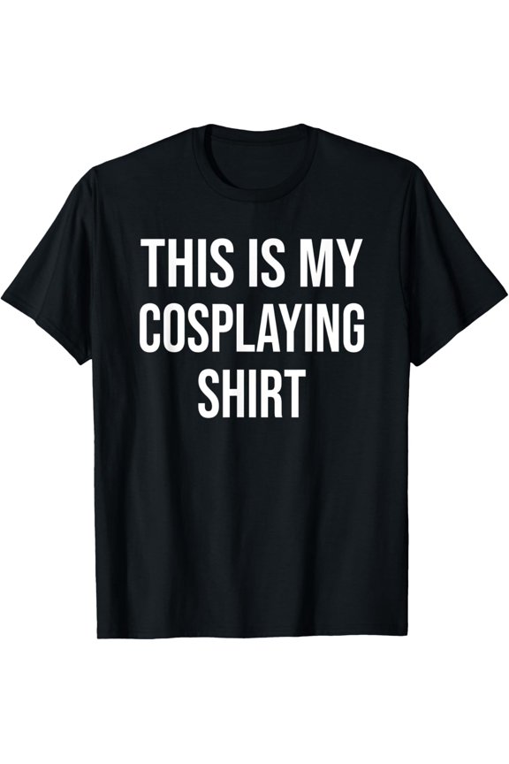 Exquisite and comfortable-This Is My Cosplaying Shirt Hobby T-Shirt