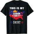 thumbnail image 1 of Exquisite and comfortable-This Is My Labor Day Tee Funny Labor Day Weekend Gift T-Shirt, 1 of 4