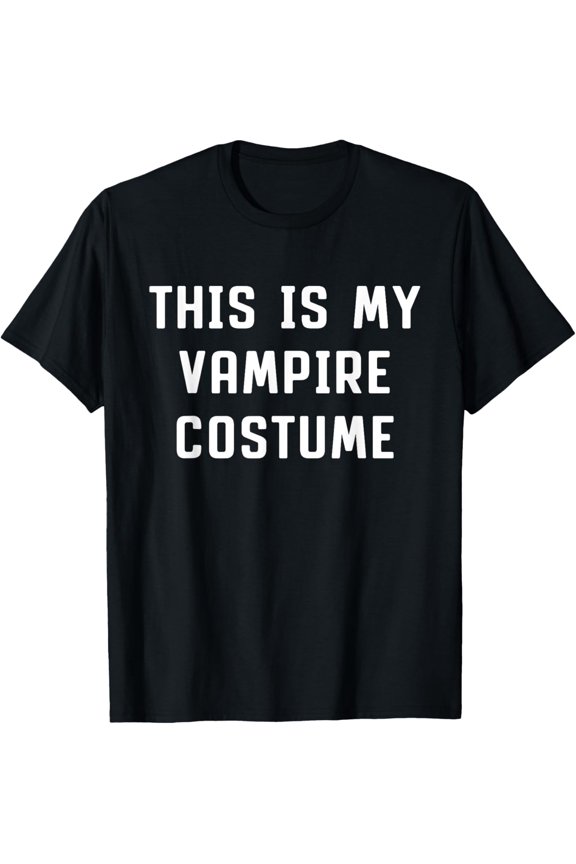 Exquisite and comfortable-This Is My Vampire Halloween Costume Simple Last Minute T-Shirt