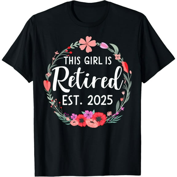 Exquisite and comfortable-This girls is retired 2025 floral for women retirement T-Shirt