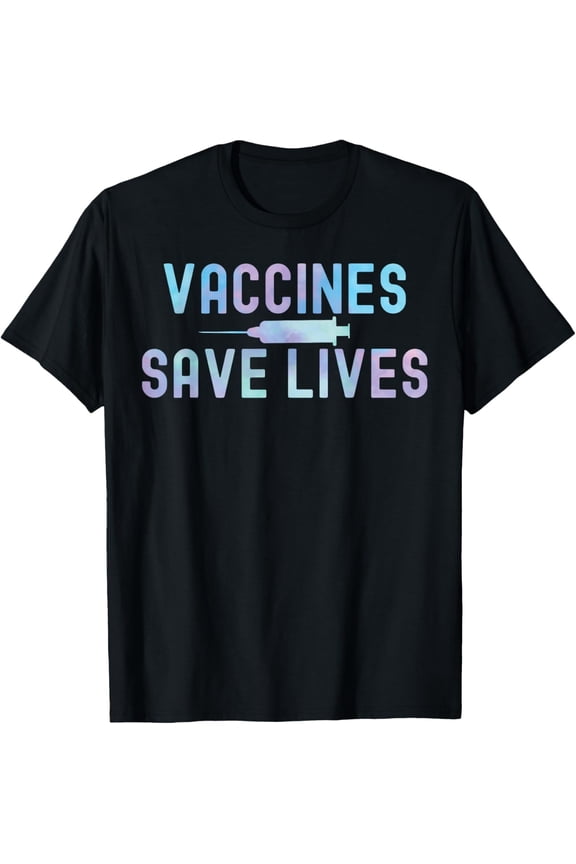 Exquisite and comfortable-Tie-Dye Vaccines Save Lives 2021 Pro-Vaccine T-Shirt