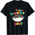 thumbnail image 1 of Exquisite and comfortable-Today's Breakfast Soup Retro Funny Cereal Foodie T-Shirt, 1 of 4
