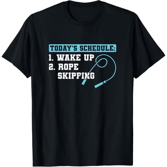 Exquisite and comfortable-Today's Schedule List Jump Rope T-Shirt
