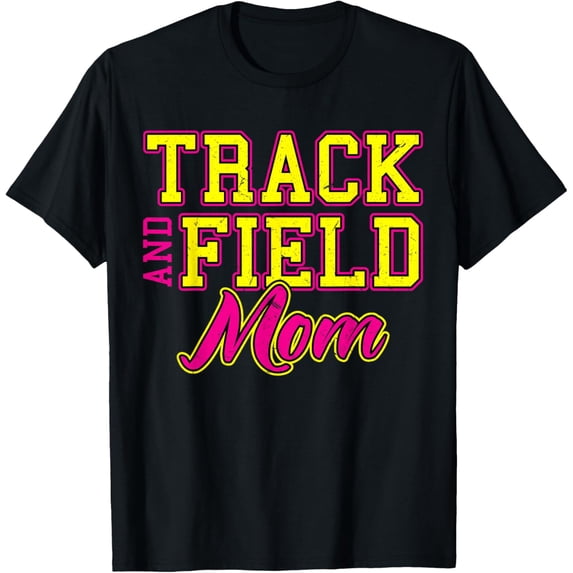 Exquisite and comfortable-Track And Field Mom T-Shirt