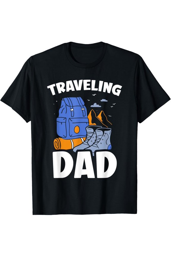 Exquisite and comfortable-Traveling Dad Travel Traveler Father Daddy Papa Father's Day T-Shirt