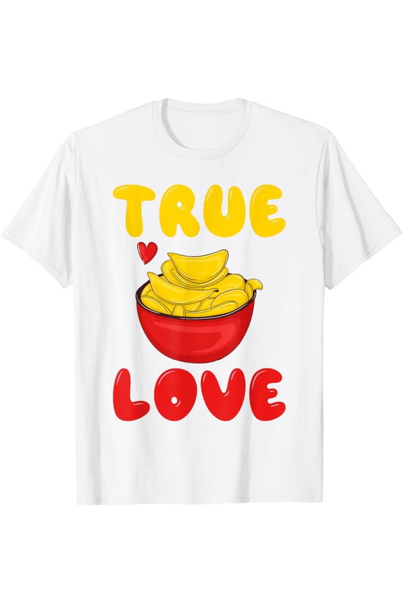Exquisite and comfortable-True Love Potato Chips T-Shirt