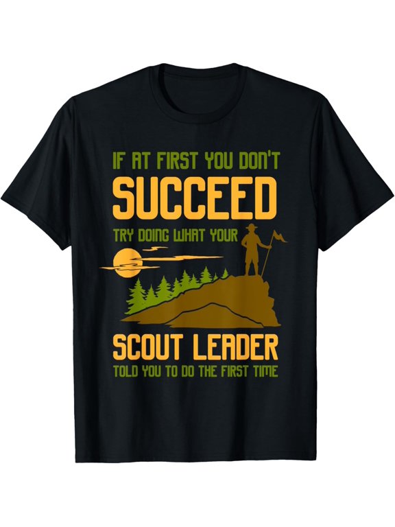 Exquisite and comfortable-Try Doing What Your Scout Leader Told You - Funny Scouting T-Shirt