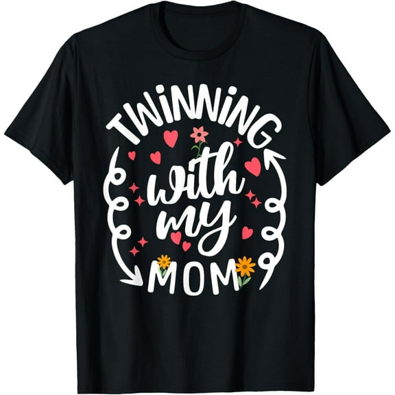 Exquisite and comfortable-Twinning With My Mama Daughter Twin Matching Mom & Daughter T-Shirt