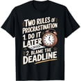 thumbnail image 1 of Exquisite and comfortable-Two Rules of Procrastination Funny Procrastinator T-Shirt, 1 of 4