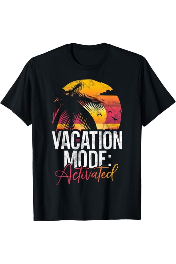 Exquisite and comfortable-Vacation Mode Activated Vacation T-Shirt