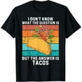 thumbnail image 1 of Exquisite and comfortable-Vintage I Don't Know The Question Is The Answer Is Tacos T-Shirt, 1 of 4